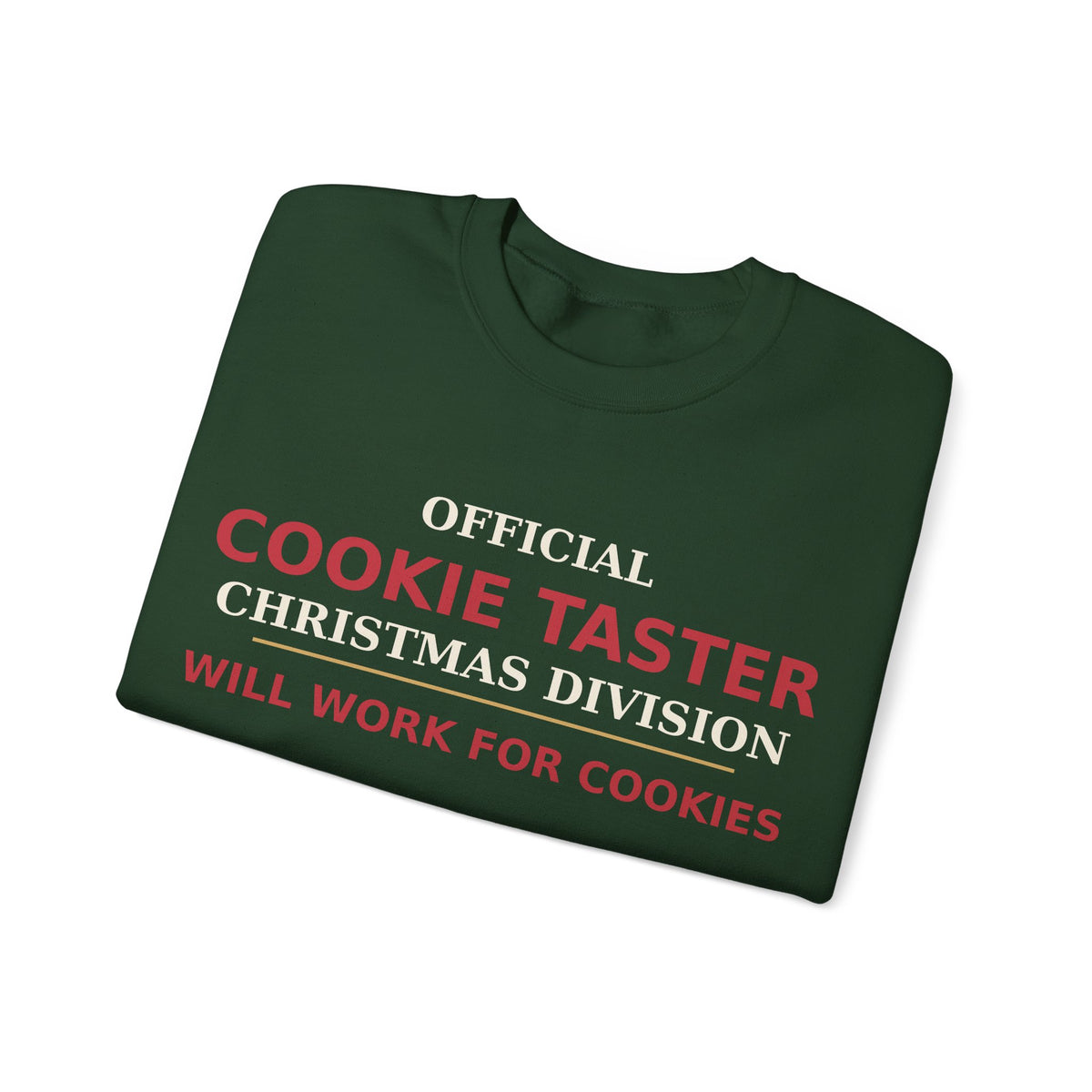 Official Cookie Taster Christmas Sweatshirt — Christmas Division | Will Work For Cookies | Funny Holiday Crewneck