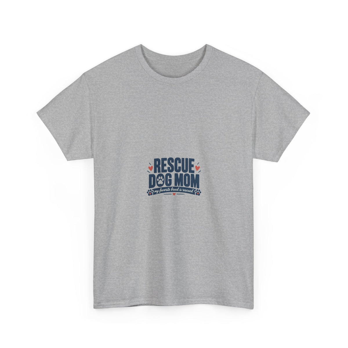 Rescue Dog Mom Shirt — My Favorite Breed Is Rescued Dog Lover Gift Tee