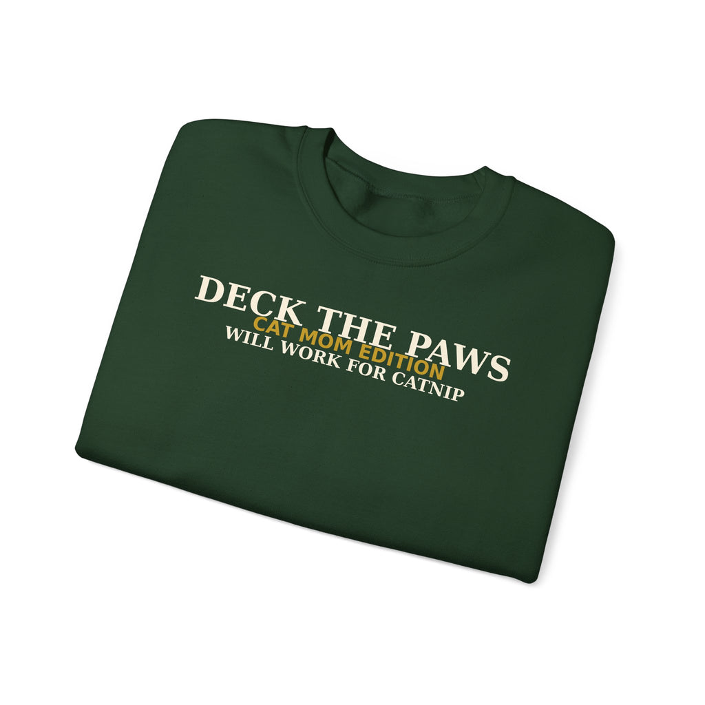 Deck The Paws Cat Mom Christmas Sweatshirt — Cat Mom Edition | Will Work For Catnip