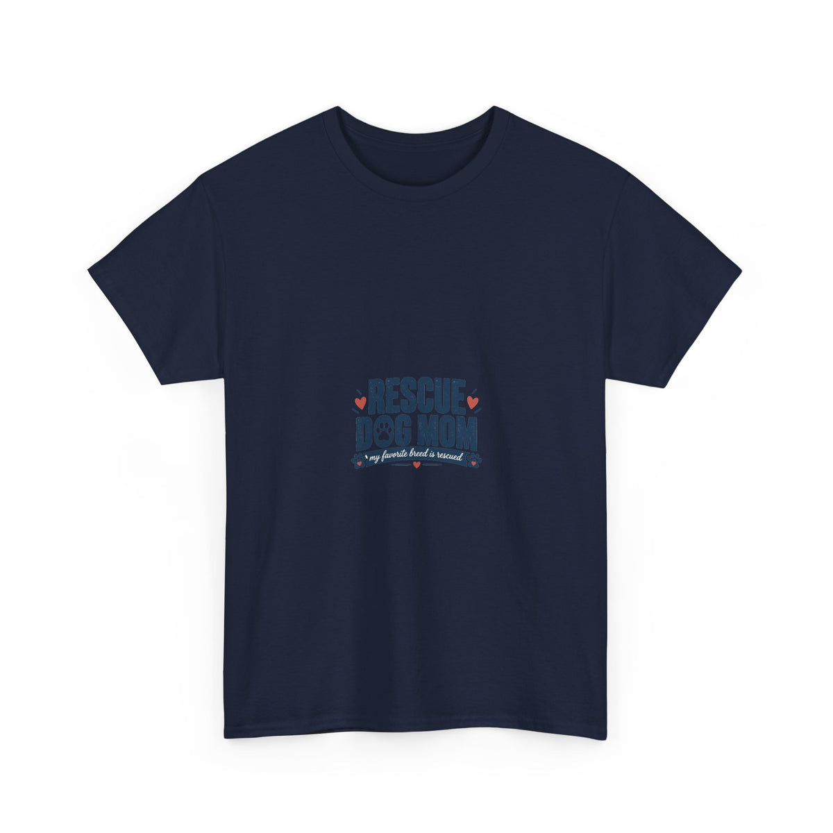 Rescue Dog Mom Shirt — My Favorite Breed Is Rescued Dog Lover Gift Tee