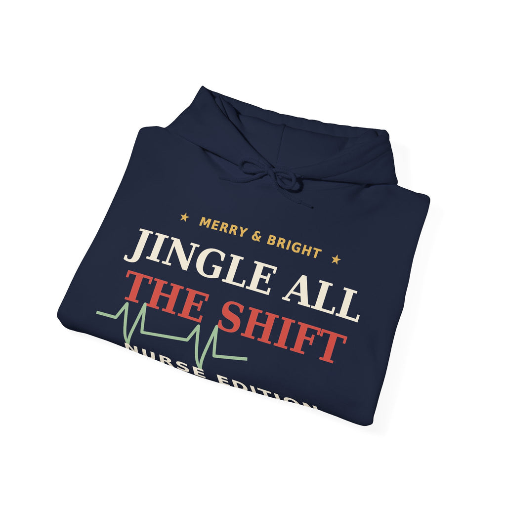 Nurse Christmas Hoodie — Jingle All The Shift Funny Nurse Gift Pullover Hoodie