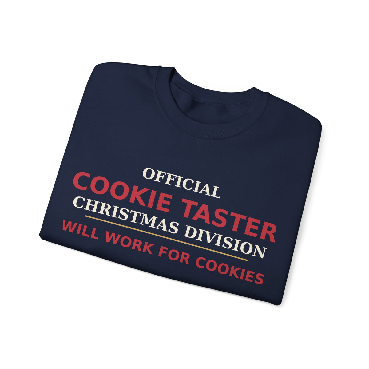 Official Cookie Taster Christmas Sweatshirt — Christmas Division | Will Work For Cookies | Funny Holiday Crewneck