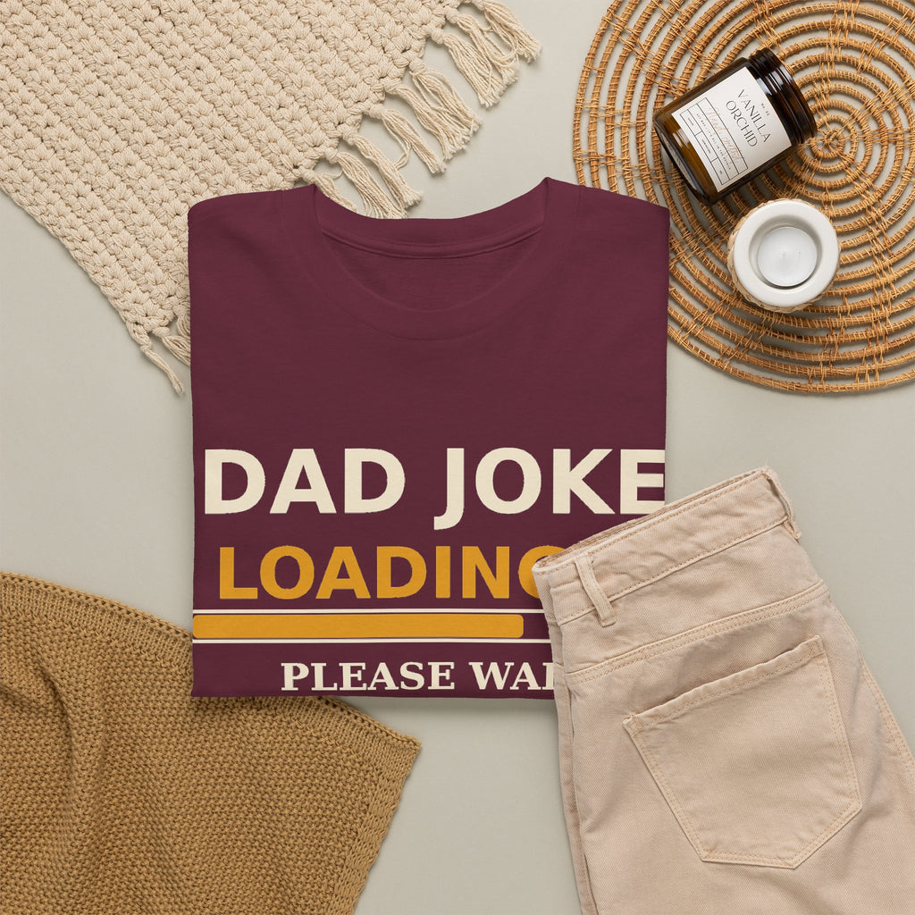 Dad Joke Loading Tee — Please Wait Funny Dad Shirt Gift for Fathers