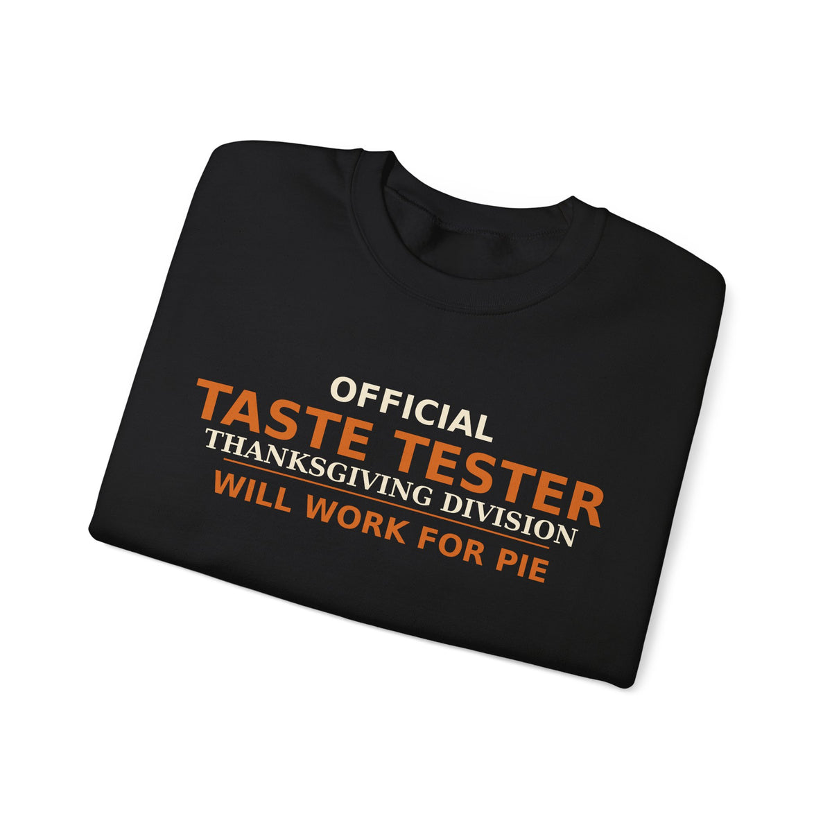 Thanksgiving Taste Tester Sweatshirt — Official Taste Tester Thanksgiving Division Funny Foodie Gift Crewneck