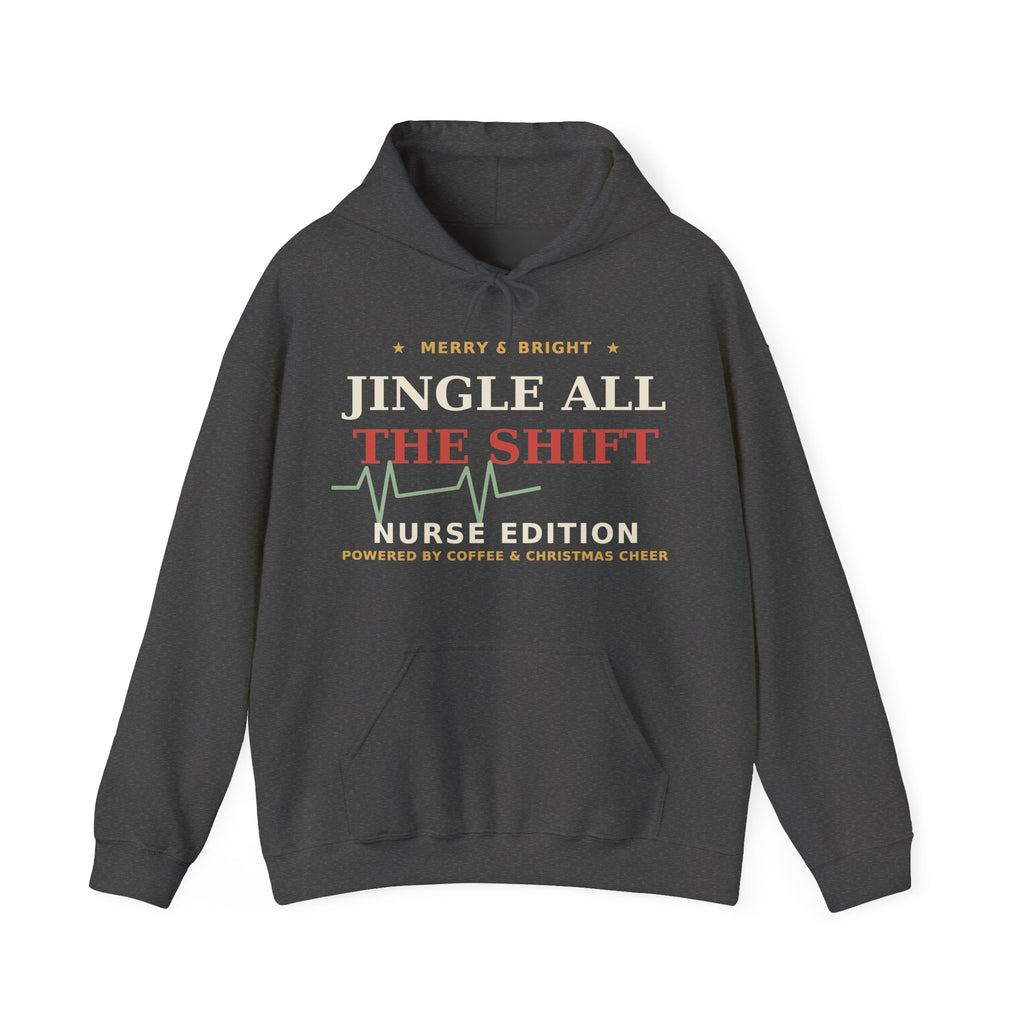 Nurse Christmas Hoodie — Jingle All The Shift Funny Nurse Gift Pullover Hoodie