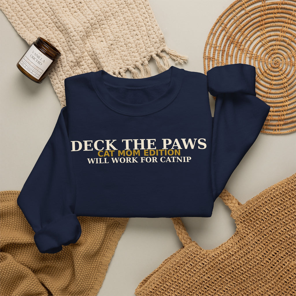 Deck The Paws Cat Mom Christmas Sweatshirt — Cat Mom Edition | Will Work For Catnip
