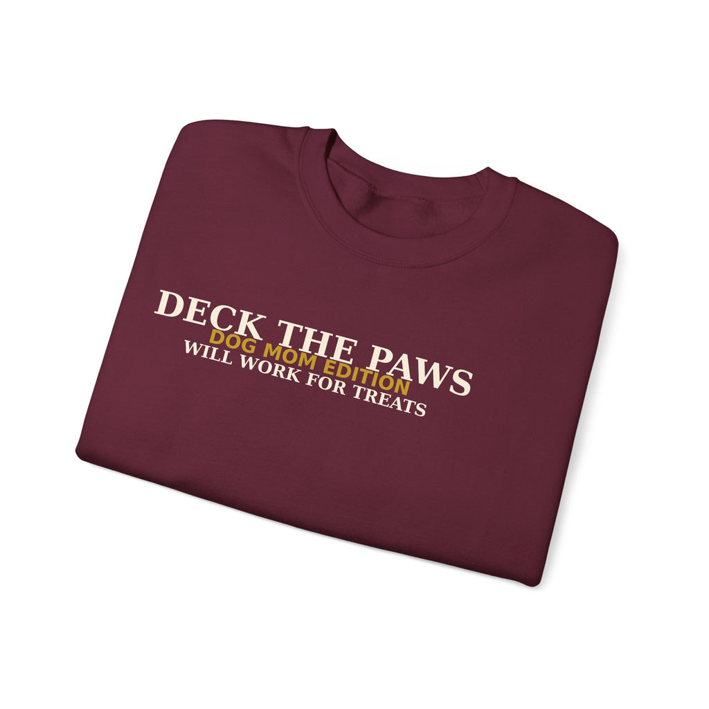 Deck The Paws Dog Mom Christmas Sweatshirt — Dog Mom Edition | Will Work For Treats