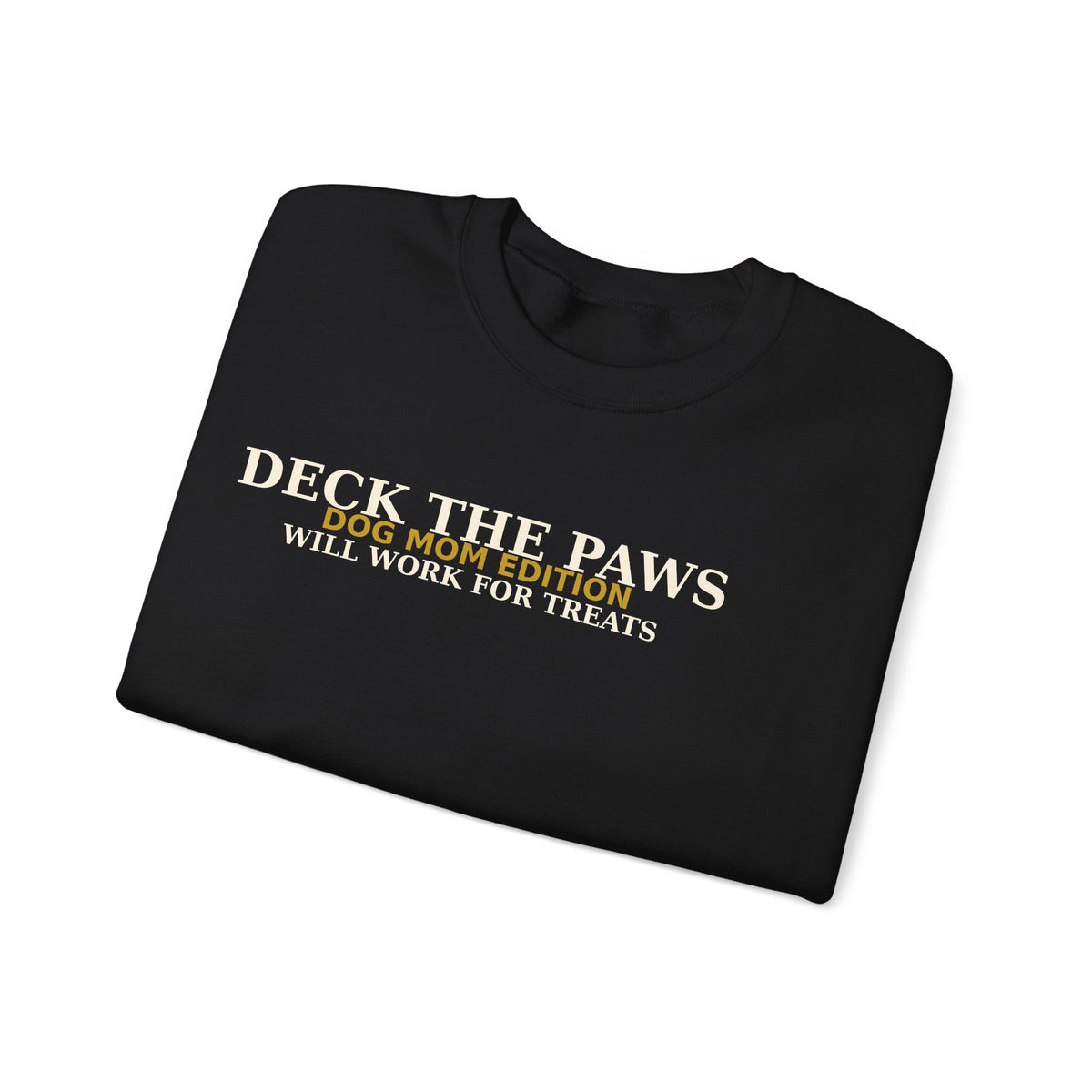 Deck The Paws Dog Mom Christmas Sweatshirt — Dog Mom Edition | Will Work For Treats