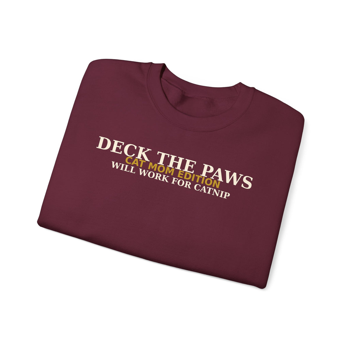 Deck The Paws Cat Mom Christmas Sweatshirt — Cat Mom Edition | Will Work For Catnip