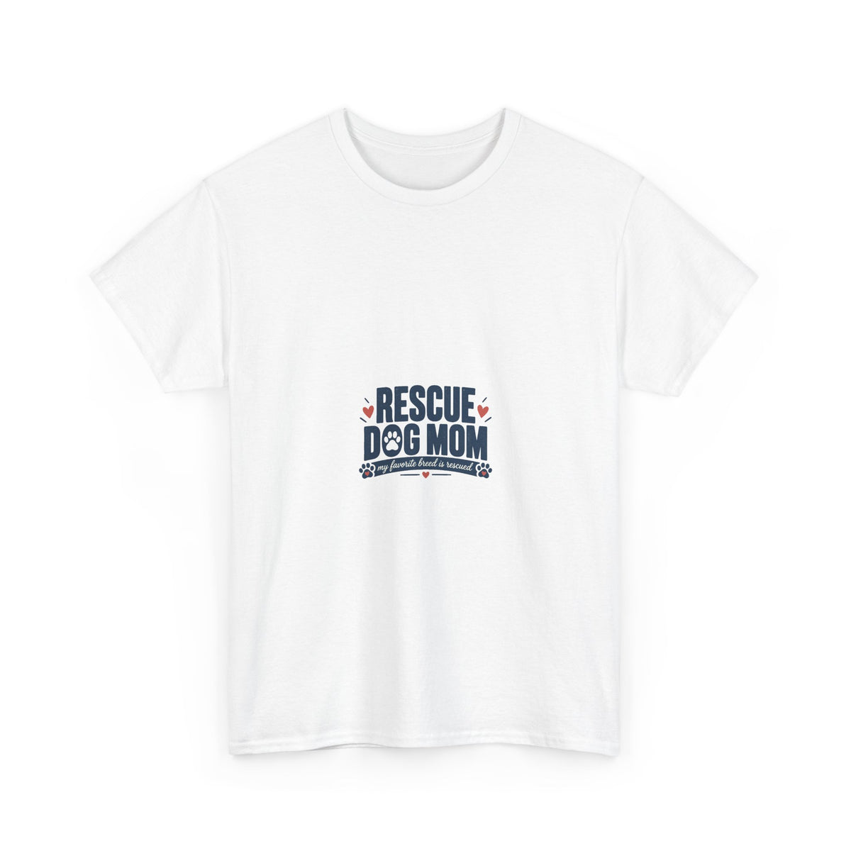 Rescue Dog Mom Shirt — My Favorite Breed Is Rescued Dog Lover Gift Tee