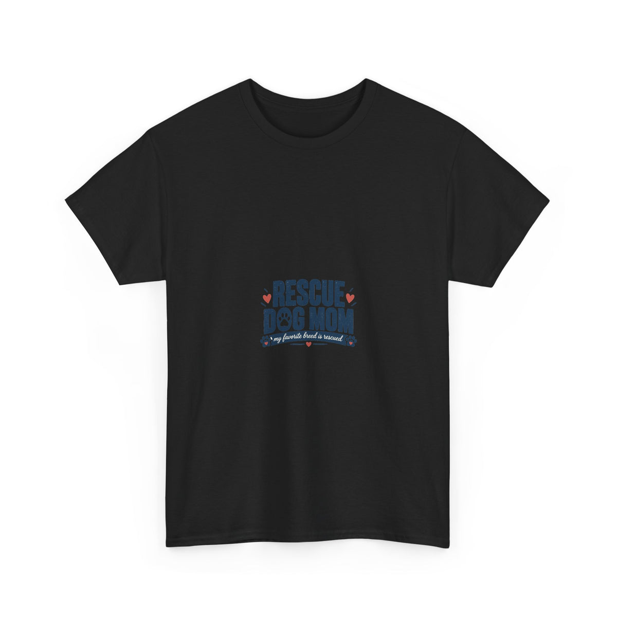 Rescue Dog Mom Shirt — My Favorite Breed Is Rescued Dog Lover Gift Tee