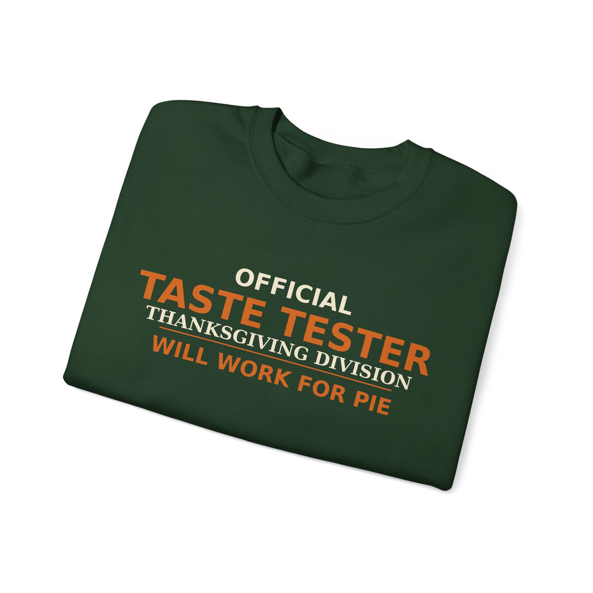 Thanksgiving Taste Tester Sweatshirt — Official Taste Tester Thanksgiving Division Funny Foodie Gift Crewneck