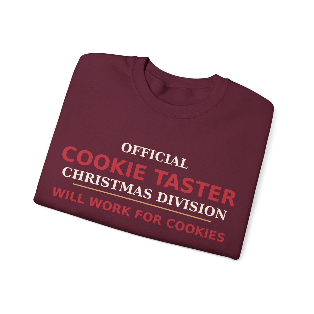 Official Cookie Taster Christmas Sweatshirt — Christmas Division | Will Work For Cookies | Funny Holiday Crewneck