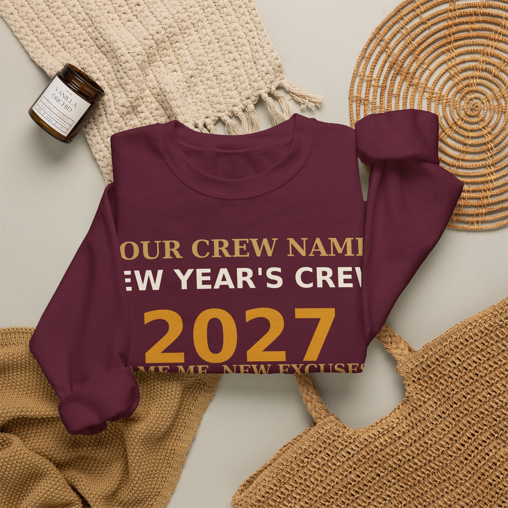 New Year's Crew 2027 Sweatshirt — Same Me New Excuses Funny Matching Group Shirt